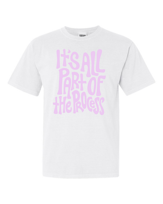 All Part of the Process T-Shirt